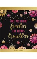 Business Planner: Once you become fearless, life becomes limitless: Undated - 3 Months - Productivity Planner for Women Entrepreneurs - Workbook to Grow Your Business