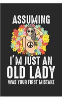 Assuming I'm Just An Old Lady was your first mistake