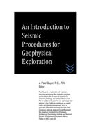 Introduction to Seismic Procedures for Geophysical Exploration