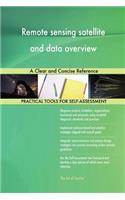 Remote sensing satellite and data overview: A Clear and Concise Reference
