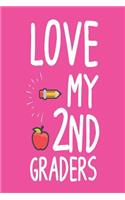 Love My 2nd Graders: Back to School Memory Journal Book for Second Grade Teachers