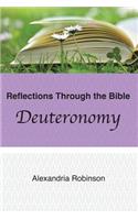 Reflections Through the Bible: The Book of Deuteronomy