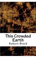 This Crowded Earth