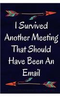 I Survived Another Meeting That Should Have Been An Email