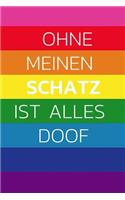 Ohne Meinen Schatz Ist Alles Doof!: Notizbuch - Journal - Tagebuch - Linierte Seite