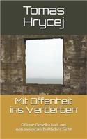 Mit Offenheit Ins Verderben