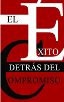 El éxito detrás del compromiso