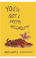 You've Got a Pretty Hellmouth