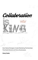 Collaboration is King