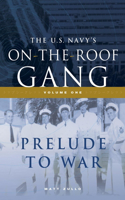 The Us Navy's On-The-Roof Gang