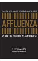 Affluenza: When Too Much Is Never Enough