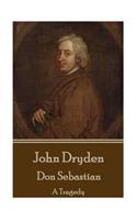 John Dryden - Don Sebastian: A Tragedy(English)