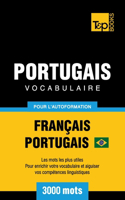 Portugais Vocabulaire - Français-Portugais Brésilien - pour l'autoformation - 3000 mots: Les mots les plus utiles - Pour enrichir votre vocabulaire et aiguiser vos compétences linguistiques(245 French Collection)