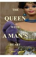 The Queen with a Man's Heart