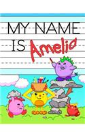 My Name is Amelia: Personalized Primary Tracing Workbook for Kids Learning How to Write Their Name, Practice Paper with 1 Ruling Designed for Children in Preschool and(A Variety of Fun Books for Amelia)