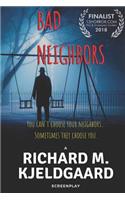 Bad Neighbors