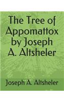 Tree of Appomattox by Joseph A. Altsheler