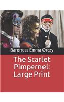 The Scarlet Pimpernel: Large Print