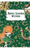 Zero Lucks Given