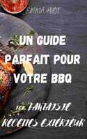Un Guide Parfait Pour Votre BBQ
