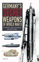 Germany's Secret Weapons of World War II