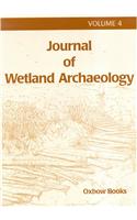 Journal of Wetland Archaeology Volume 4 (2004)