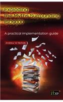 Exploding the Myths Surrounding Iso9000 - A Practical Implementation Guide