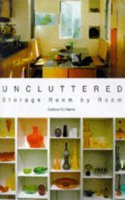 Uncluttered: Storage Room by Room