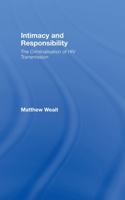 Intimacy and Responsibility: The Criminalisation of HIV Transmission(English)