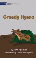 Greedy Hyena
