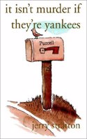 It Isn't Murder If They're Yankees