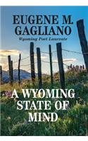 Wyoming State of Mind