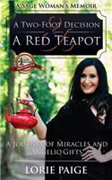 Two-Foot Decision and a Red Teapot