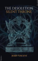 Desoletion Silent Throne