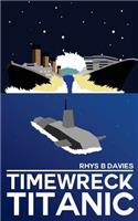 Timewreck Titanic