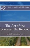 The Art of the Journey; The Reboot