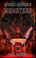 Magic, Masks, & Monsters