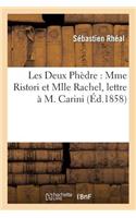 Les Deux Phèdre: Mme Ristori Et Mlle Rachel, Lettre À M. Carini, Directeur Du