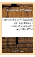Lettre Inédite de Villegagnon Sur l'Expédition de Charles-Quint Contre Alger