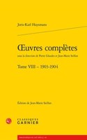 Oeuvres Completes. Tome VIII - 1903-1904