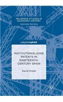 Institutionalising Patents in Nineteenth-Century Spain