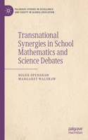 Transnational Synergies in School Mathematics and Science Debates
