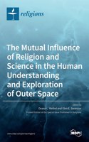 The Mutual Influence of Religion and Science in the Human Understanding and Exploration of Outer Space