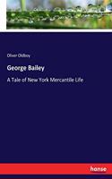 George Bailey: A Tale of New York Mercantile Life