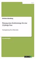 Planung eines Krafttrainings für eine 23-jährige Frau