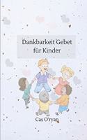 Dankbarkeit Gebet für Kinder