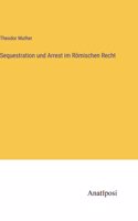 Sequestration und Arrest im Römischen Recht