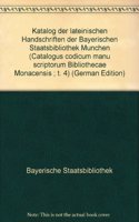 Catalogus Codicum Manu Scriptorum Bibliothecae Monacensis. (Handschriftenkatalog Der Bayerischen Staatsbibliothek Munchen) / Catalogus Codicum Latinorum. AB 4.5 Katalog Der Lateinischen Handschriften: (Clm 28461-28615)(Catalogus Codicum Manu Scriptorum Bibliothecae Monacensis; T)