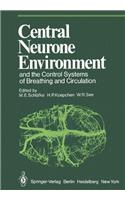 Central Neurone Environment and the Control Systems of Breathing and Circulation