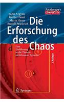 Die Erforschung Des Chaos: Eine Einfuhrung In die Theorie Nichtlinearer Systeme